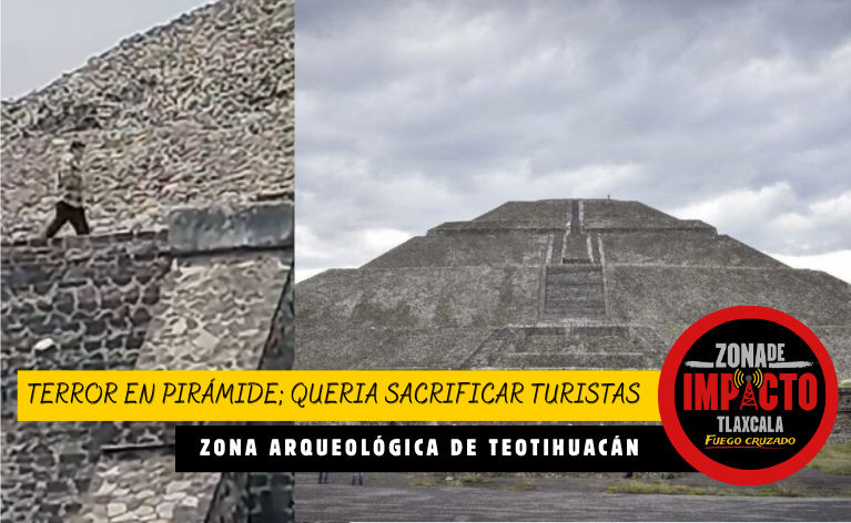 Terror en la pirámide: rehenes, disparos y muerte en Teotihuacán