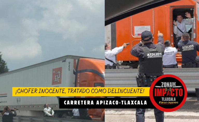 Error de operativo desata indignación: policías encañonan a transportista inocente en la Apizaco-Tlaxcala