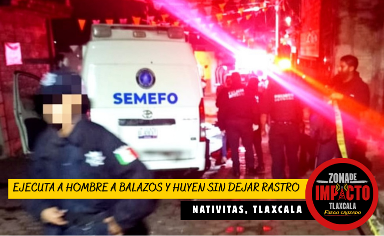 COMANDO ARMADO IRRUMPE EN NATIVITAS Y EJECUTA A HOMBRE A BALAZOS; HUYEN SIN DEJAR RASTRO