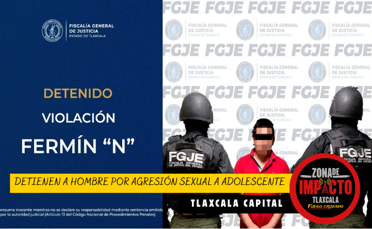 LO BUSCAN POR AGRESIÓN SEXUAL A ADOLESCENTE Y TERMINA DETENIDO EN TLAXCALA CAPITAL