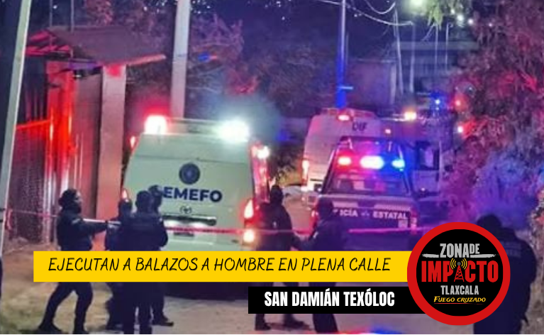 ¡LO EJECUTAN A BALAZOS EN PLENA CALLE! HOMBRE MUERE TRAS ATAQUE DIRECTO EN TEXÓLOC