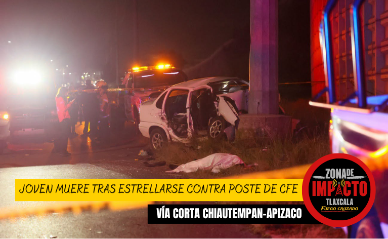¡TRAGEDIA EN LA VÍA CORTA! JOVEN MUERE TRAS ESTRELLARSE CONTRA POSTE DE CFE