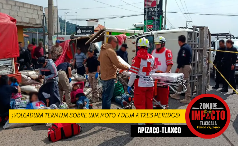 ¡VOLCADURA TERMINA SOBRE UNA MOTO Y DEJA A TRES HERIDOS EN LA APIZACO-TLAXCO!