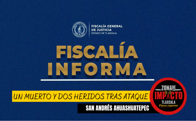 ¡VIOLENCIA ARMADA SACUDE TZOMPANTEPEC! UN MUERTO Y DOS HERIDOS TRAS ATAQUE